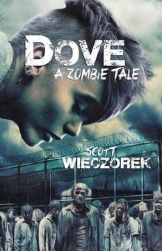 portada Dove: A Zombie Tale (in English)