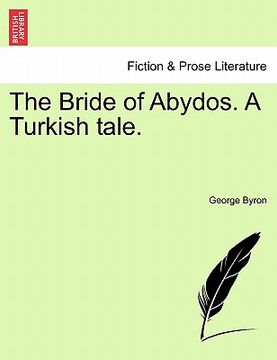 portada the bride of abydos. a turkish tale. (in English)