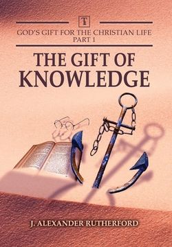 portada God's Gifts for the Christian Life - Part 1: The Gift of Knowledge