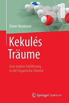 portada Kekulés Träume: Eine Andere Einführung in die Organische Chemie (en Alemán)