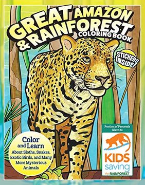 portada Great Amazon & Rainforest Coloring Book (With Stickers): Color and Learn About Sloths, Snakes, Exotic Birds and Many More Mysterious Animals (Design Originals) Proceeds to Kids Saving the Rainforest (en Inglés)