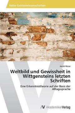 portada Weltbild und Gewissheit in Wittgensteins letzten Schriften