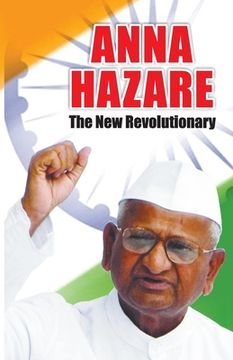portada Anna Hazare: The New Revolutionary (in English)