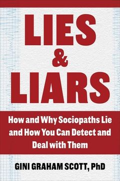 portada Lies and Liars: How and Why Sociopaths Lie and How You Can Detect and Deal with Them
