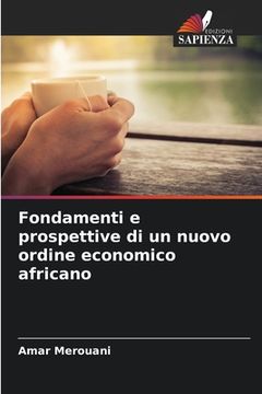 portada Fondamenti e prospettive di un nuovo ordine economico africano (en Italiano)