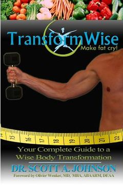 portada TransformWise: Your Complete Guide to a Wise Body Transformation (en Inglés)