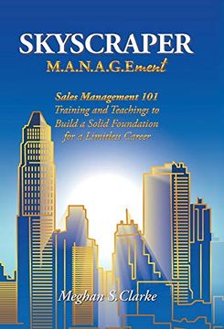 portada Skyscraper M. A. N. A. G. Ement: Sales Management 101 Training and Teachings to Build a Solid Foundation for a Limitless Career (en Inglés)