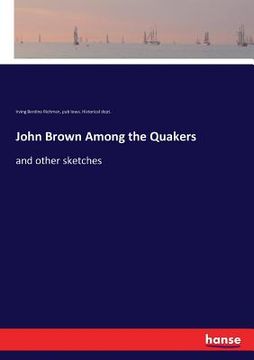 portada John Brown Among the Quakers: and other sketches