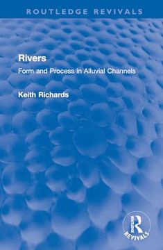 portada Rivers: Form and Process in Alluvial Channels (Routledge Revivals) (in English)
