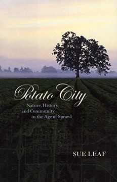 portada Potato City: Nature, History, and Community in the age of Sprawl (en Inglés)