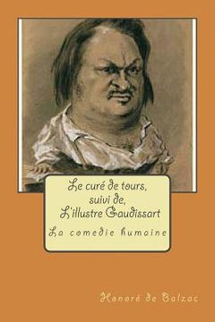 portada Le cure de tours, suivi de, L'illustre Gaudissart: La comedie humaine (en Francés)