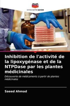 portada Inhibition de l'activité de la lipoxygénase et de la NTPDase par les plantes médicinales (in French)