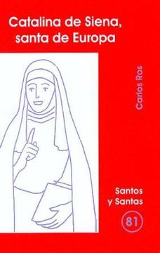 portada Catalina de Siena, santa de Europa (SANTOS Y SANTAS)
