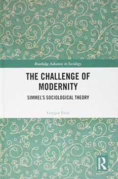 portada The Challenge of Modernity: Simmel's Sociological Theory (en Inglés)