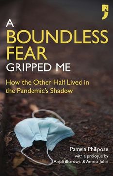 portada A Boundless Fear Gripped Me: How the Other Half Lived in the Pandemic's Shadow (en Inglés)
