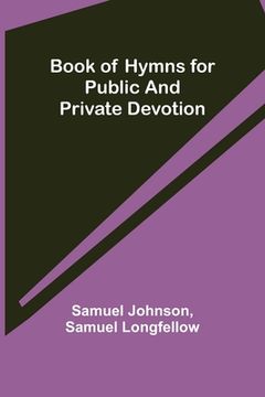 portada Book of Hymns for Public and Private Devotion (en Inglés)