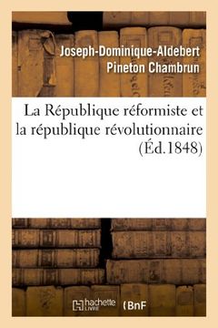 portada La République réformiste et la république révolutionnaire (Histoire)