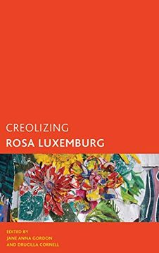 portada Creolizing Rosa Luxemburg (Creolizing the Canon) 