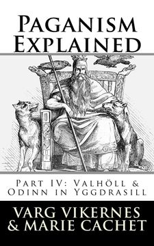 portada Paganism Explained, Part iv: Valholl & Odinn in Yggdrasill (en Inglés)