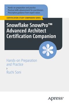 portada Snowflake Snowpro(tm) Advanced Architect Certification Companion: Hands-On Preparation and Practice (in English)