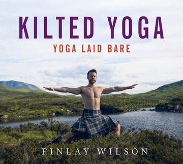 portada Kilted Yoga: Yoga Laid Bare (en Inglés)