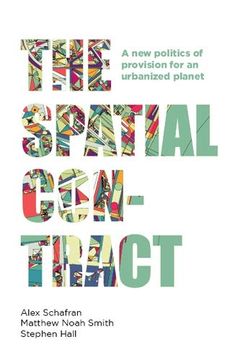 portada The Spatial Contract: A new Politics of Provision for an Urbanized Planet (Manchester Capitalism) (en Inglés)