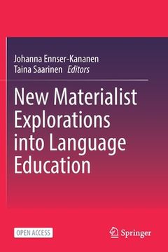portada New Materialist Explorations Into Language Education