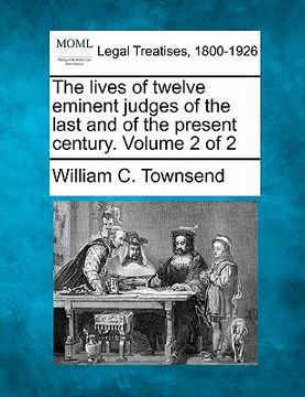 portada the lives of twelve eminent judges of the last and of the present century. volume 2 of 2 (en Inglés)