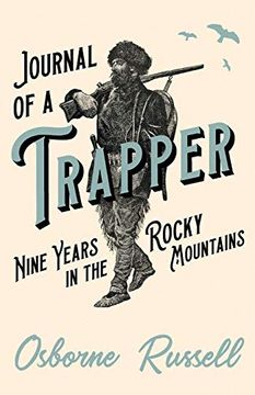 portada Journal of a Trapper - Nine Years in the Rocky Mountains (en Inglés)