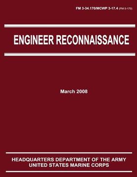 portada Engineer Reconnaissance (FM 3-34.170 / 5-170 / MCWP 3-17.4)