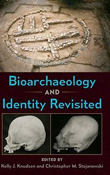 portada Bioarchaeology and Identity Revisited (Bioarchaeological Interpretations of the Human Past: Local, Regional, and Global Perspectives) (en Inglés)