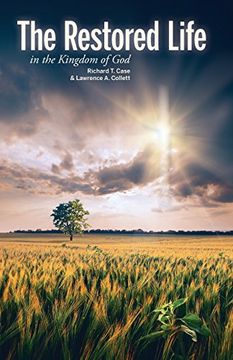 The Restored Life: In the Kingdom of God (en Inglés)