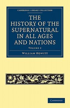 portada The History of the Supernatural in all Ages and Nations 2 Volume Set: The History of the Supernatural in all Ages and Nations: Volume 2 Paperback. - Spiritualism and Esoteric Knowledge) (en Inglés)