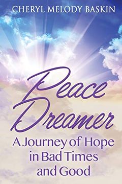 portada Peace Dreamer: A Journey of Hope in bad Times and Good (in English)
