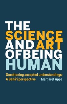 portada The Science and Art of Being Human (en Inglés)