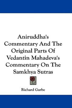 portada aniruddha's commentary and the original parts of vedantin mahadeva's commentary on the samkhya sutras (en Inglés)