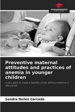 portada Preventive maternal attitudes and practices of anemia in younger children (en Inglés)