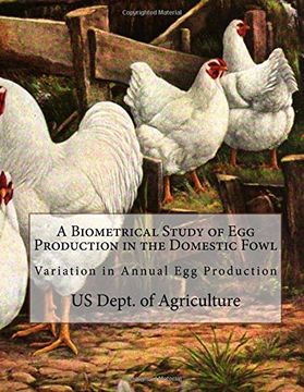 portada A Biometrical Study of egg Production in the Domestic Fowl: Variation in Annual egg Production 