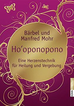 portada Ho'oponopono: Eine Herzenstechnik für Heilung und Vergebung (in German)