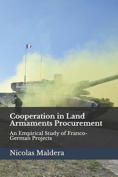 portada Cooperation in Land Armaments Procurement: An Empirical Study of Franco-German Projects (in English)