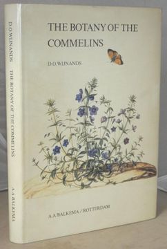 portada The Botany of the Commelins: A Taxonomical, Nomenclatural and Historical Account of the Plants Depicted in the Moninckx Atlas and in the Four Books by jan and Caspar Commelin on the Plants in the Hortus Medicus Amstelodamensis, 1682-1710