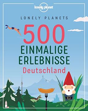 portada Lonely Planets 500 Einmalige Erlebnisse Deutschland (Lonely Planet Reiseführer) (in German)