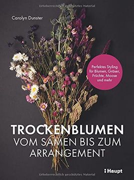 portada Trockenblumen - vom Samen bis zum Arrangement (en Alemán)