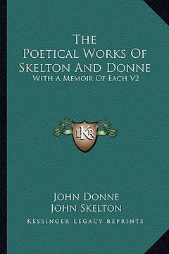 portada the poetical works of skelton and donne: with a memoir of each v2 (en Inglés)