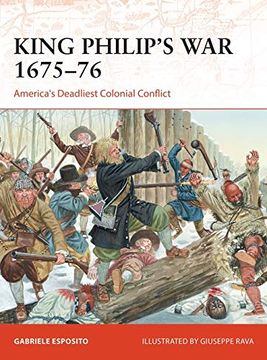 portada King Philip's War 1675-76: America's Deadliest Colonial Conflict (en Inglés)