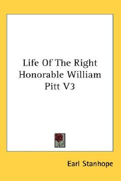 portada life of the right honorable william pitt v3 (en Inglés)