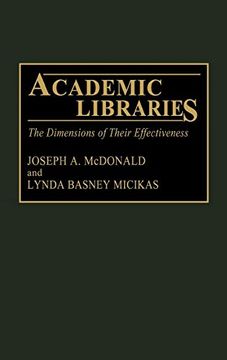 portada Academic Libraries: The Dimensions of Their Effectiveness (en Inglés)