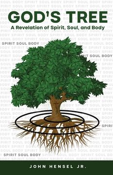 portada God's Tree: A Revelation of Spirit, Soul, and Body (en Inglés)