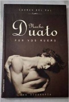 portada Nacho Duato: Por vos Muero