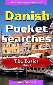 portada Danish Pocket Searches - The Basics - Volume 1: A set of word search puzzles to aid your language learning (in Danés)